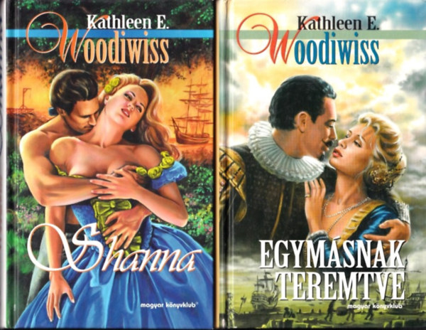 Kathleen E. Woodiwiss - Shanna + Egymsnak teremtve + rkk a karjaidban (3db knyv)