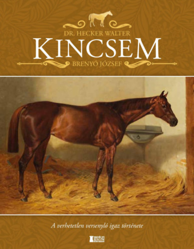 Hecker Walter, Breny Jzsef - Kincsem