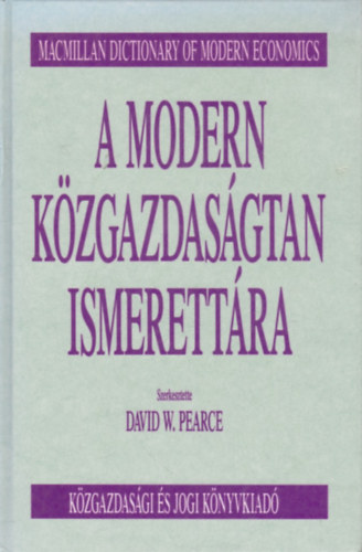 David W. (szerk.) Pearce - A modern kzgazdasgtan ismerettra