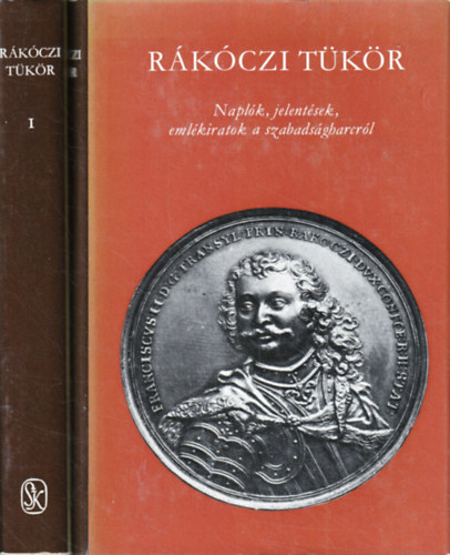 Szépirodalmi Könyvkiadó - Rákóczi tükör I-II.