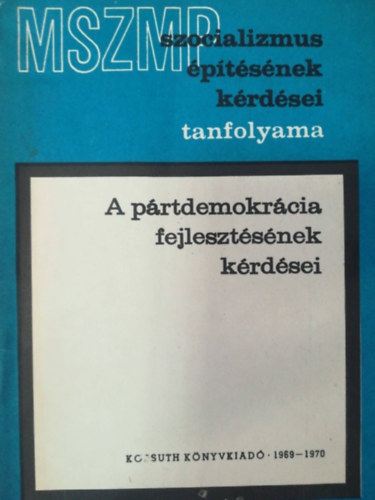 Pártdemokrácia fejlesztésének kérdései