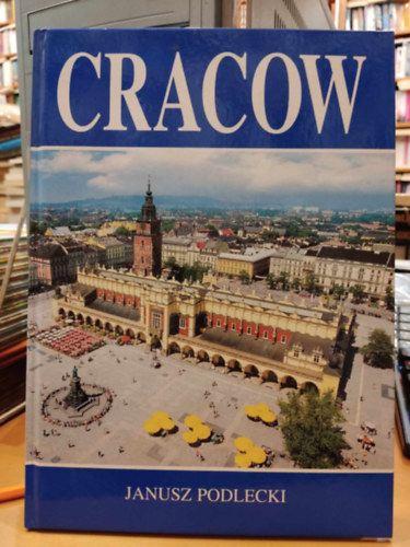 Janusz Podlecki, Grazyna Rotter - Cracow - Publishing House "Karpaty" - Andrzej Laczynski, Krakw 2001