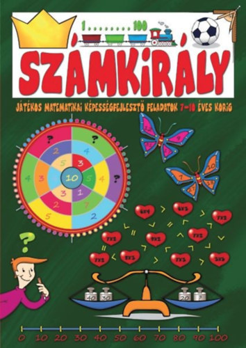 Rzsavlgyin Kirly Zsuzsanna, Feyr kos - Szmkirly - Jtkos matematikai kpessgfejleszt feladatok 7-10 ves korig
