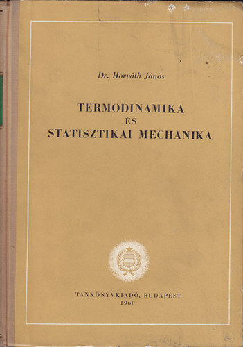 Dr. Horv�th J�nos - Termodinamika �s statisztikai mechanika