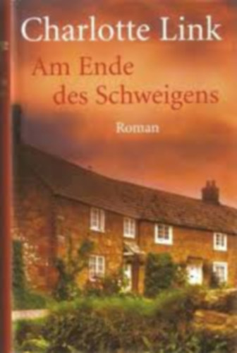 Charlotte Link - Am Ende des Schweigens