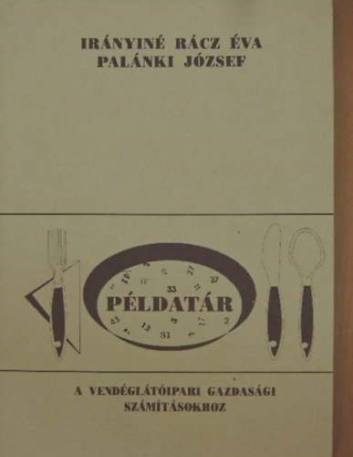 Irnyin Rcz va, Palnki Jzsef - Pldatr a vendglt gazdasgi szmtsokhoz