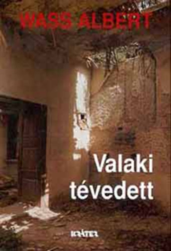 Wass Albert - Valaki tévedett - Wass Albert életműve 3. kötet