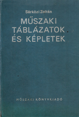 Sárközi Zoltán - Műszaki táblázatok és képletek