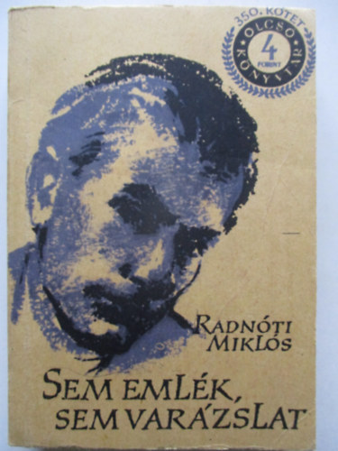Radn�ti Mikl�s - Sem eml�k, sem var�zslat    (olcs� k�nyvt�r)