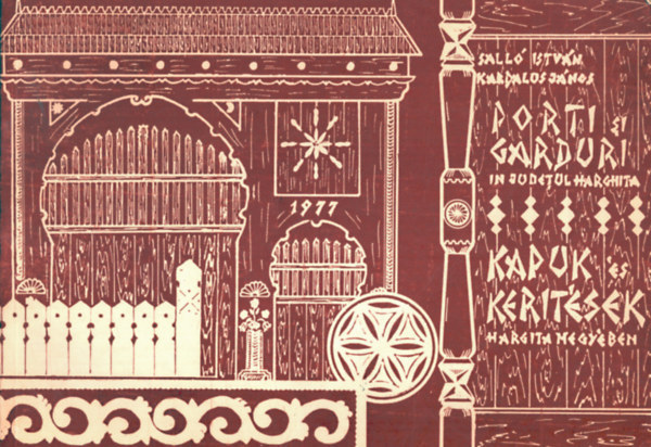 Sall� Istv�n - Kapuk �s ker�t�sek Hargita megy�ben (magyar/rom�n)