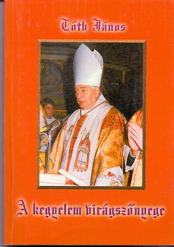 Tth Jnos - A kegyelem virgsznyege