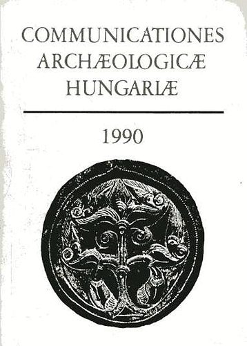 Kovács; Fodor; Garam - Communicationes archaeologicae Hungariae 1990