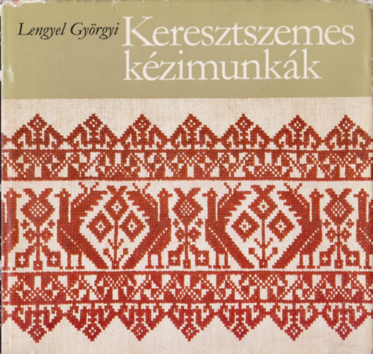 Lengyel Györgyi - Keresztszemes kézimunkák