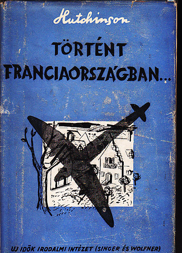 R. C. Hutchinson - Trtnt Franciaorszgban