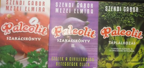 Szendi Gbor-Mezei Elmira - 3 db Paleolit: Paleolit szakcsknyv I.-II. + Tpllkozs