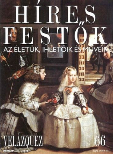 Stephen Rose (szerk.) - Hres festk (Az letk, ihletik s mveik) 66. szm - Velzquez
