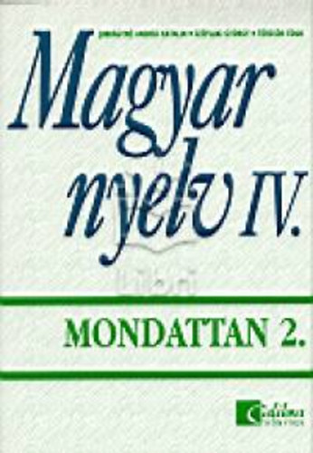 Jobbgyn Andrs Katalin, Szplaki Gyrgy, Trzsk - Magyar nyelv IV. - Mondattan 2.