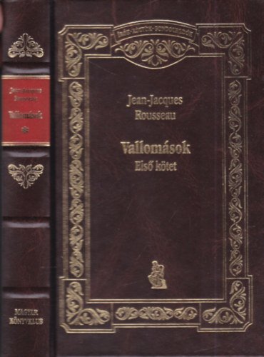 Jean-Jacques Rousseau - Vallomások I. (Írók, költők, gondolkodók)