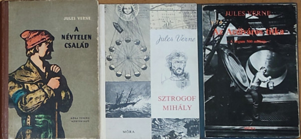 Verne Gyula, Jules Verne - 3db Jules Verne (Verne Gyula) regény - Az Acélváros titka, Sztrofog Mihály, A névtelen család