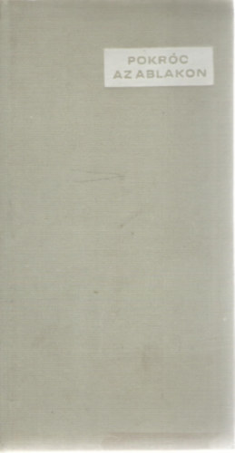 Palotai Boris - Pokr�c az ablakon