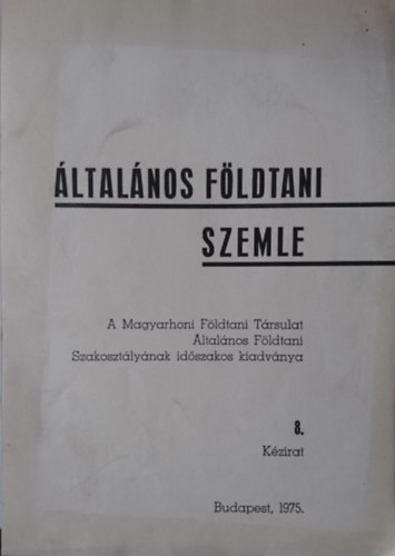Dudich Endre szerk. - ltalnos Fldtani Szemle 8. (kzirat)