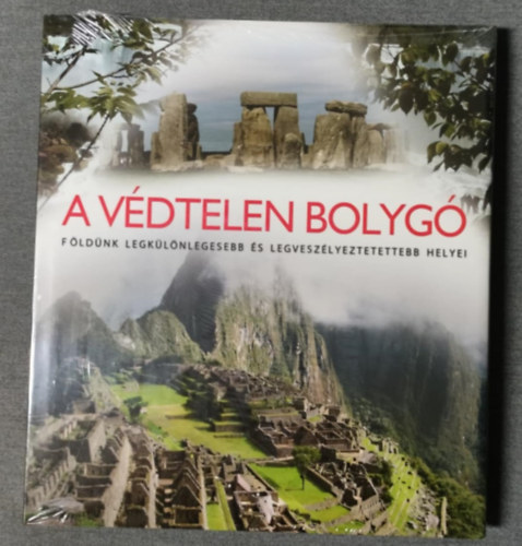 A. C. Addison - A védtelen bolygó - Földünk legkülönlegesebb és legveszélyeztetettebb helyei