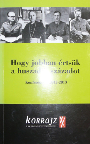 Mark Gyrgy - Schmidt Mria (szerk.) - Hogy jobban rtsk a huszadik szzadot