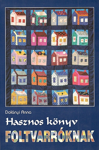 Dolnyi Anna - Hasznos knyv foltvarrknak