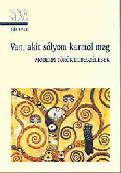 Tasndi Edit (szerk.) - Van, akit slyom karmol meg - Modern trk elbeszlsek