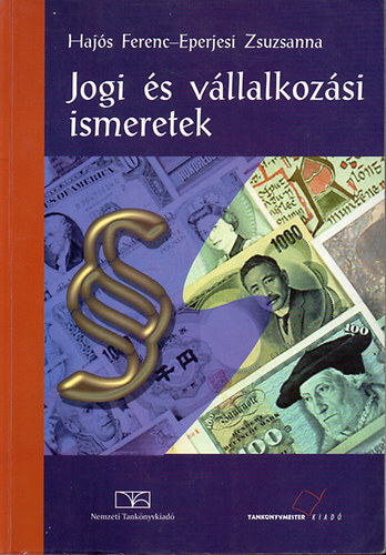 Hajs Ferenc; Eperjesi Zs. - Jogi s vllalkozsi ismeretek