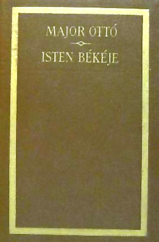 Major Ottó - Isten békéje I-II.