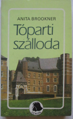 Anita Brookner - Tóparti szálloda