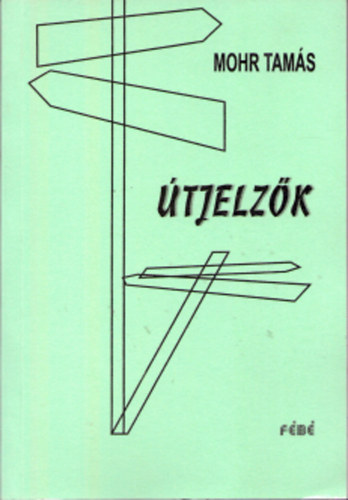 Mohr Tam�s - �tjelz�k