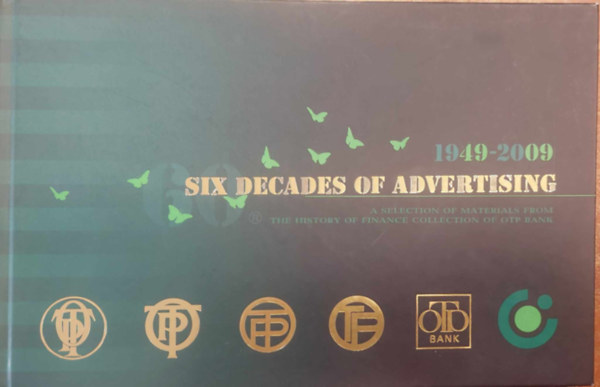 Szlanka Andrs, Fot: Lelkes Lszl, Ksa Zoltn - Six Decades od Advertising - A Selection of Materials from the History of Finance Collection of Otp Bank 1949-2009