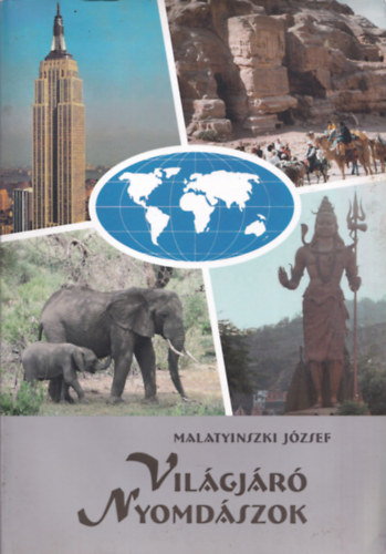 Malatyinszki József - Világjáró nyomdászok