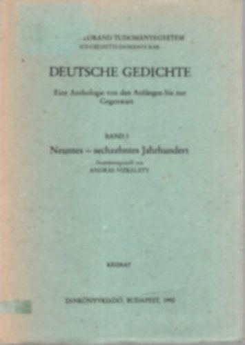 V�zkelety Andr�s - Deutsche Gedichte - Eine Anthologie von den Anfangen bis zur Gegenwart II.
