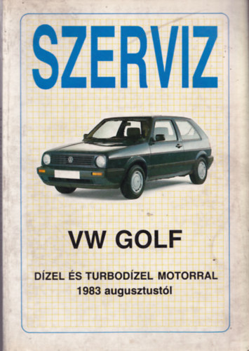 Szerviz - VW Golf d�zel �s turbod�zel motorral 1983 augusztust�l