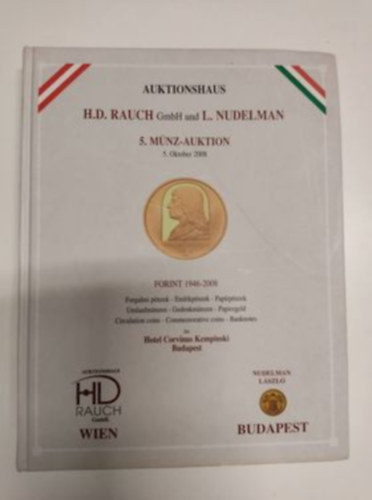Auktionshaus H.D. Rauch GmbH und L. Nudelman 5. Mnz-auktion (Forint 1946-2008)