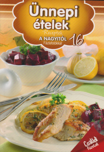 Jakab Zsfia (szerk.) - nnepi telek (Receptek a nagyitl 16.)