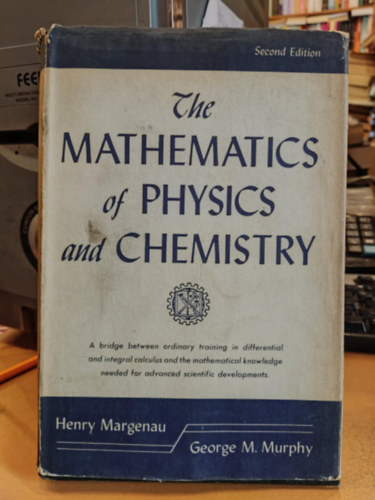 Henry Margenau, George M. Murphy - The Mathematics of Physics and Chemistry (A fizika �s k�mia matematik�ja)