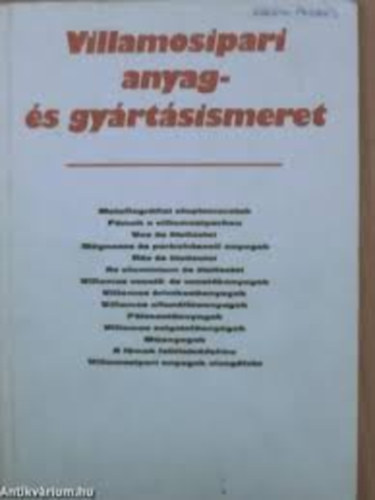Vidki gusztv - Villamosipari anyag- s gyrtsismeret I.