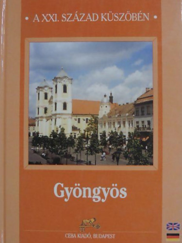 Misóczki Lajos - Gyöngyös a XXI. század küszöbén