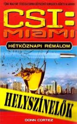 Donn Cortez - CSI: Miami helyszínelők - Hétköznapi rémálom