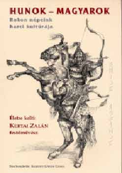 K�rp�ti G�bor Csaba (szerk.) - Hunok-magyarok - Rokon n�peink harci kult�r�ja