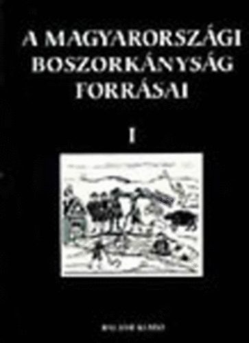 Bessenyi Jzsef (szerk.) - A magyarorszgi boszorknysg forrsai I-IV.