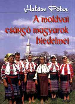 Halász Péter - A moldvai csángó magyarok hiedelmei