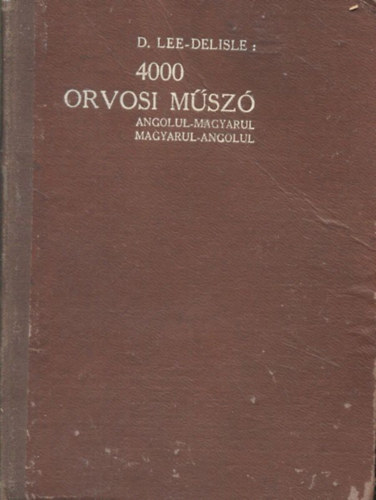 D. Lee-Delisle - 4000 orvosi m�sz� angolul-magyarul, magyarul-angolul