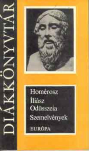 Homérosz - Íliász- Odüsszeia szemelvények