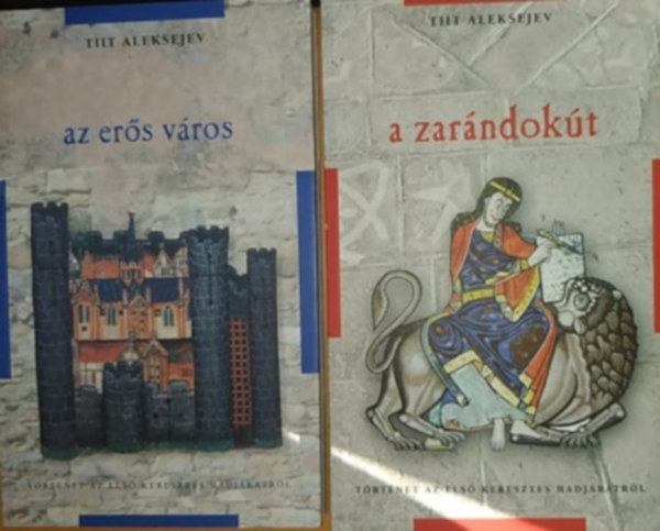 Tiit Aleksejev - Az er�s v�ros + A zar�ndok�t (2 k�tet)