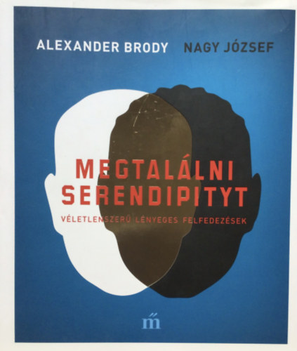 Alexander Brody, Nagy Jzsef - Megtallni Serendipityt